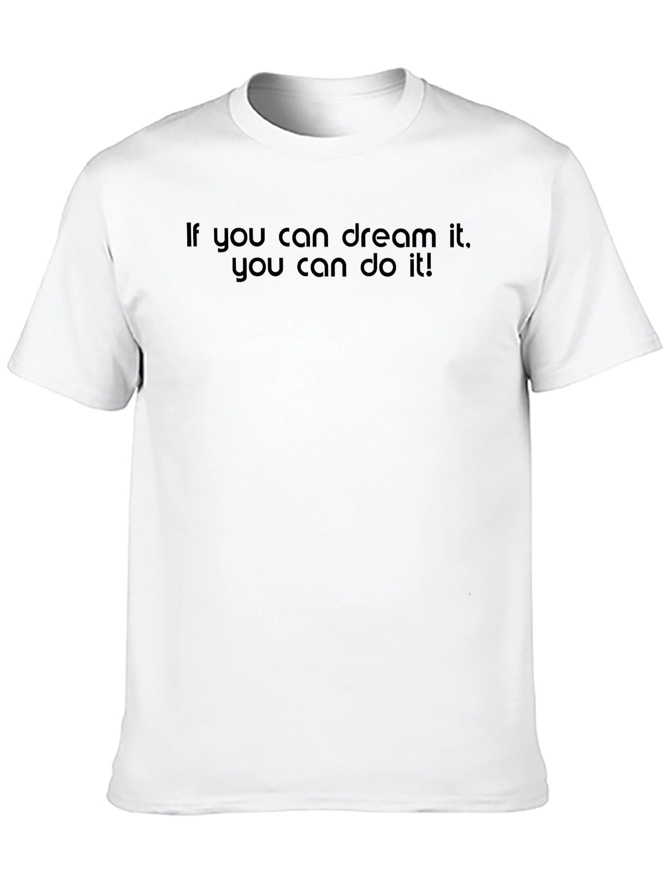 Dream It Do It! Black T-Shirt