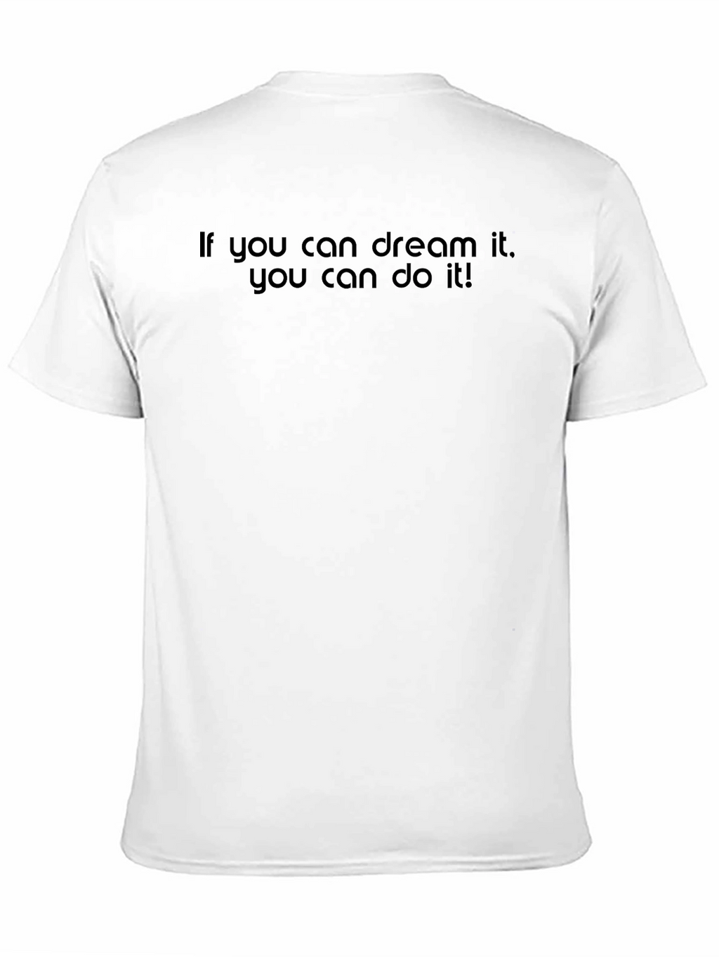 Dream It Do It! Black T-Shirt