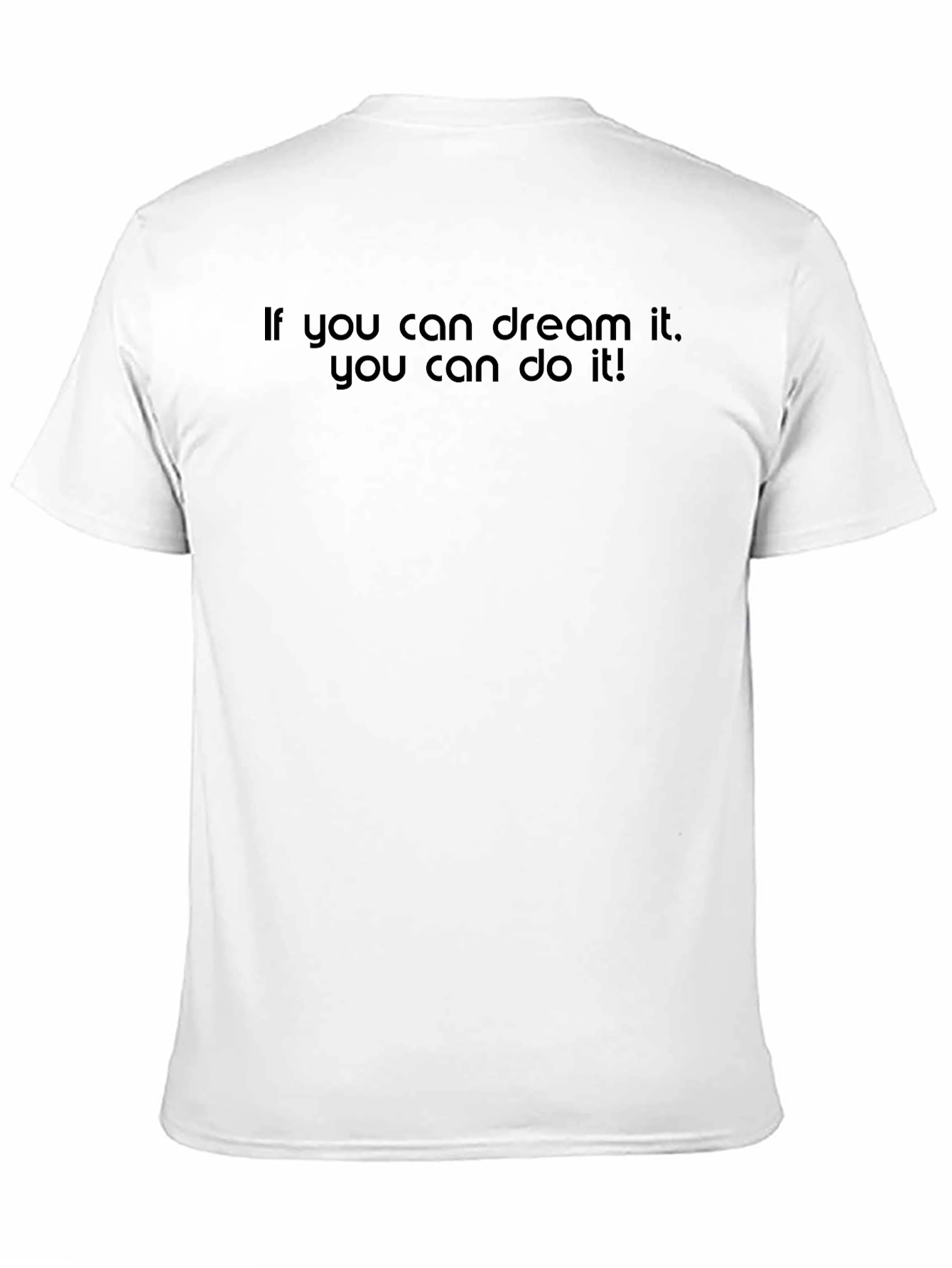 Dream It Do It! Black T-Shirt