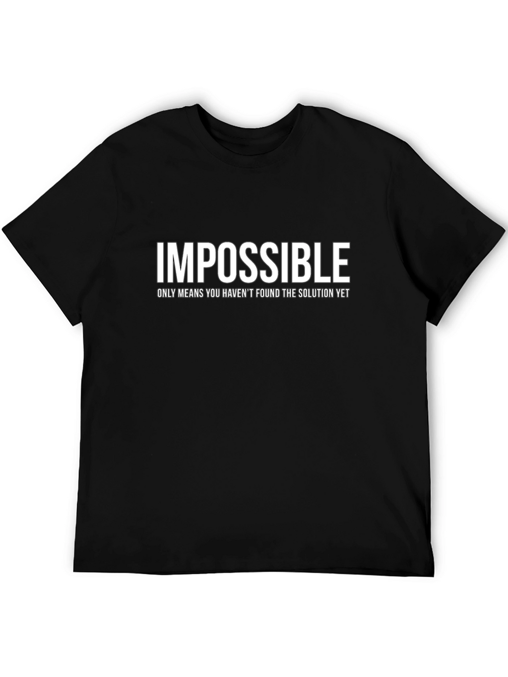 Impossible Motivational T-Shirt