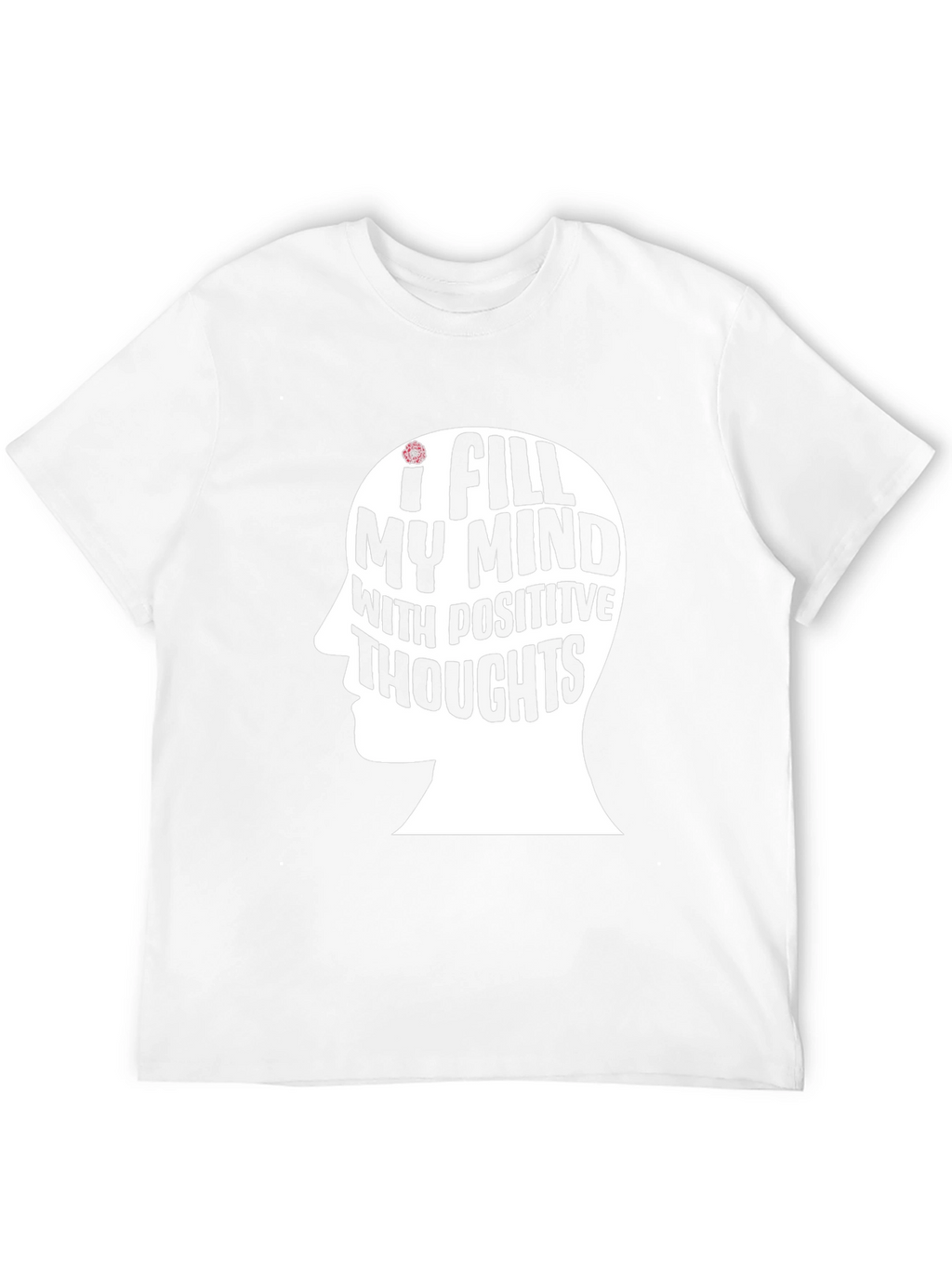 Positive Thoughts Mindset T-Shirt