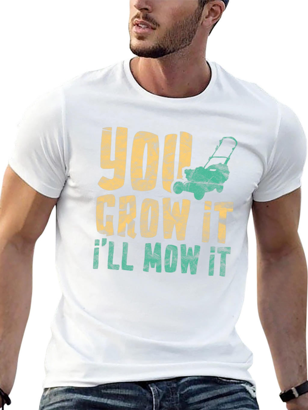 You Grow It Ill Mow It Graphic Tee