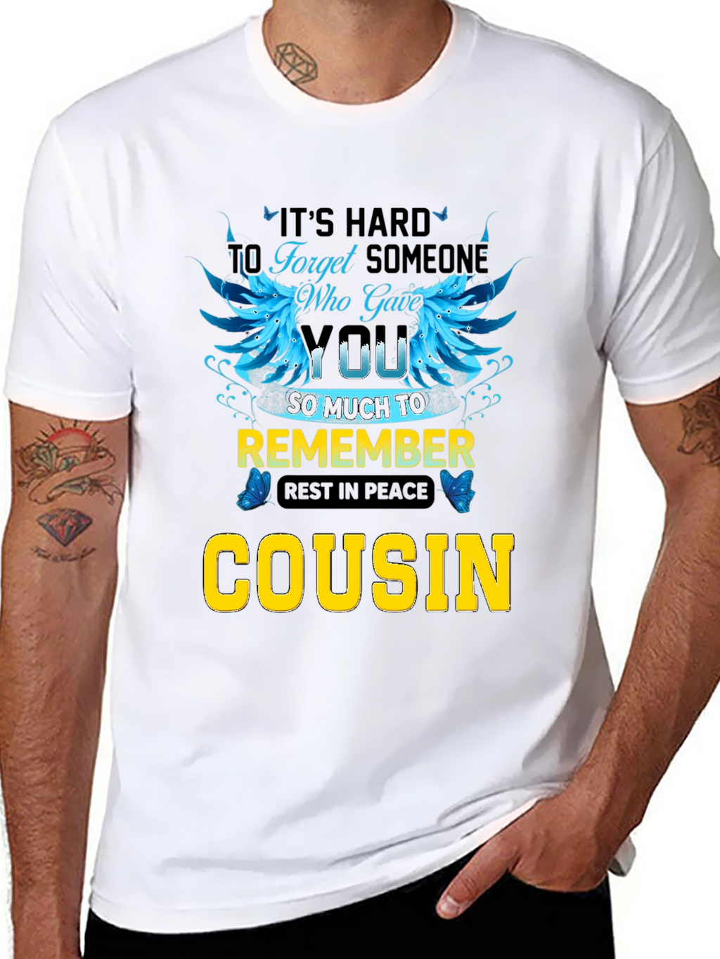 Cousin Memorial T-Shirt: Its Hard to Forget