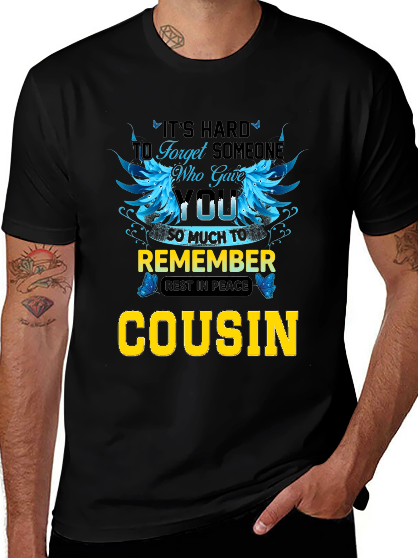 Cousin Memorial T-Shirt: Its Hard to Forget