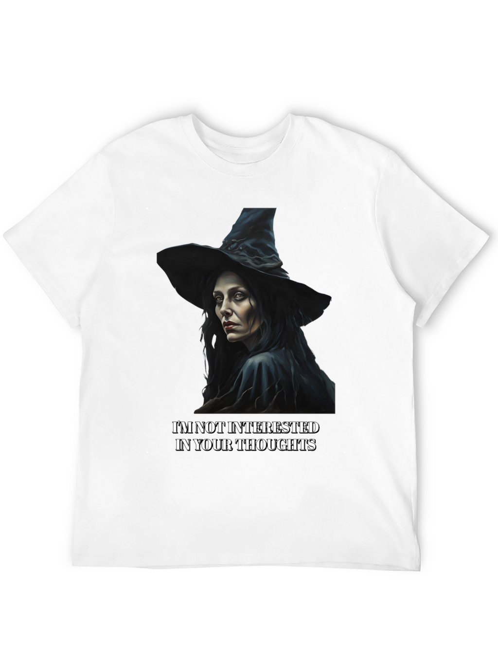 Witchy T-Shirt: Not Interested In Your Thoughts