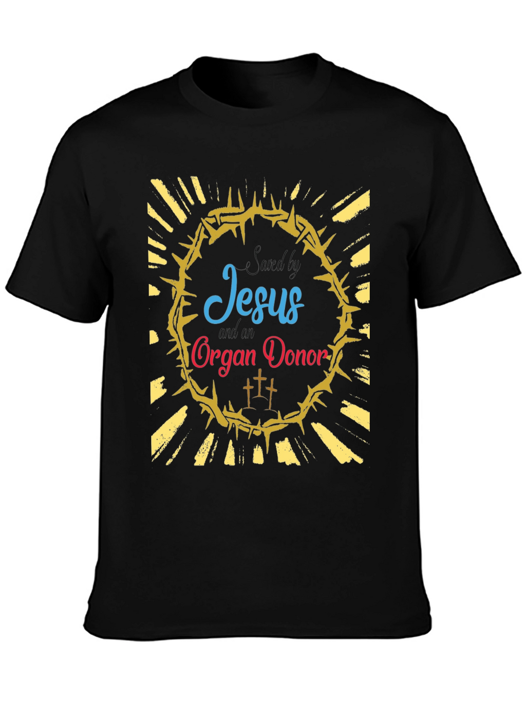 Saved by Jesus and Organ Donor T-Shirt