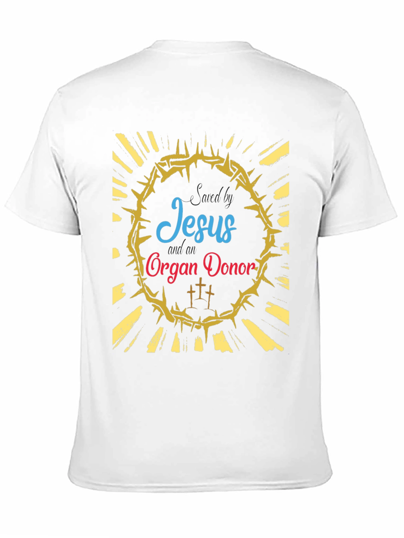 Saved by Jesus and Organ Donor T-Shirt