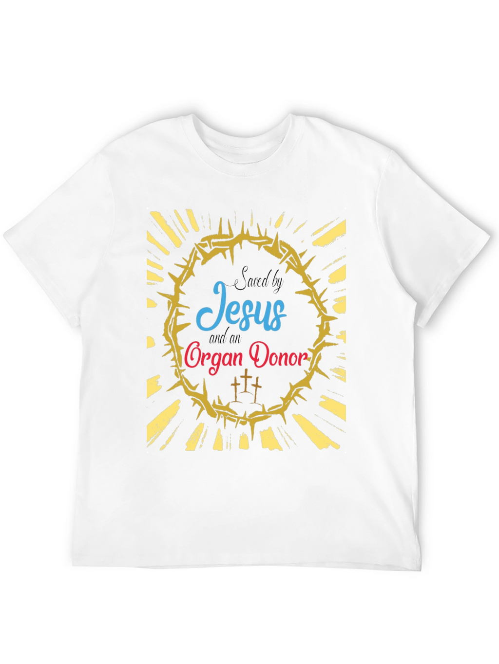 Saved by Jesus and Organ Donor T-Shirt