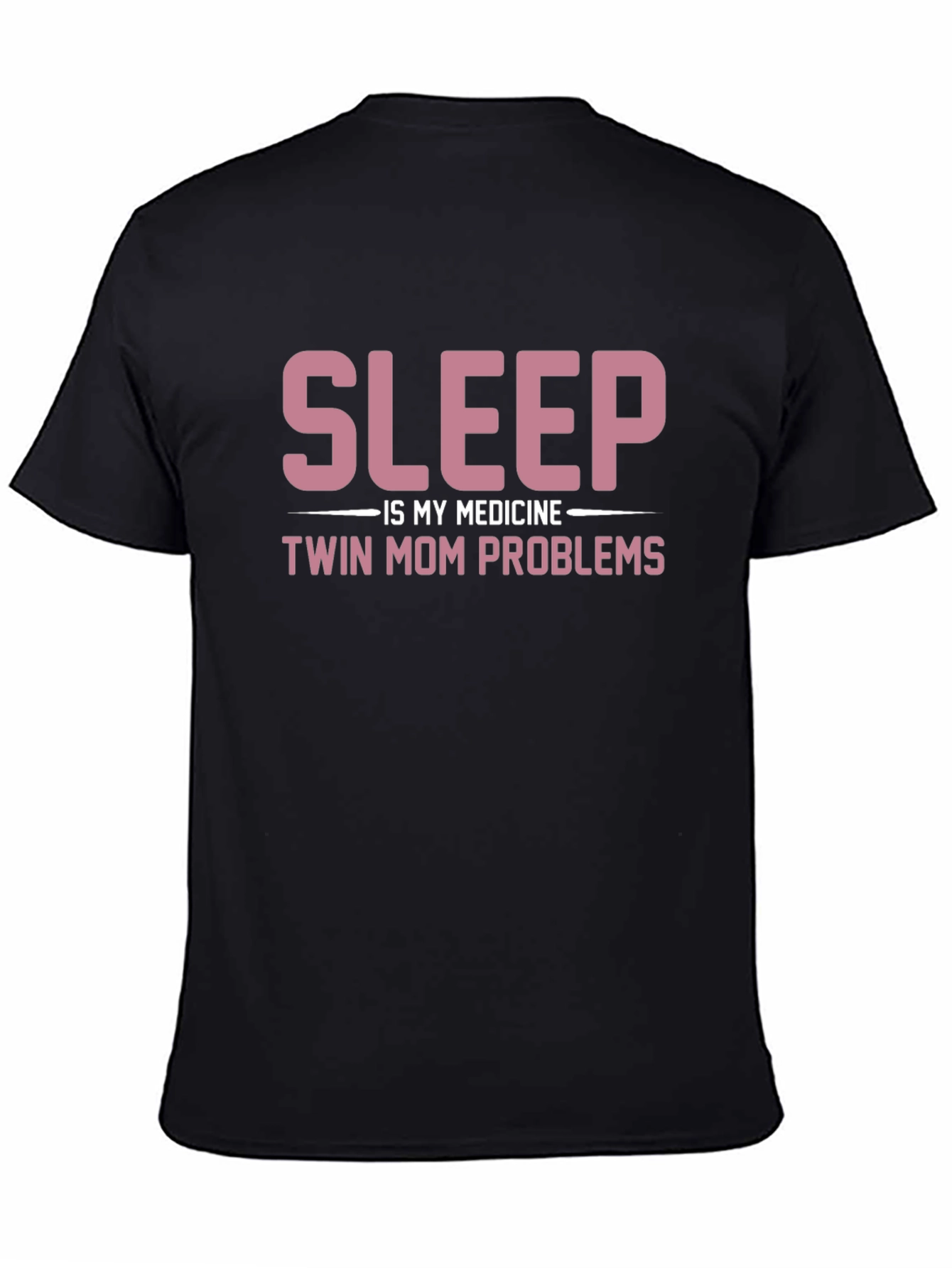 Sleep is My Medicine Twin Mom Problems T-Shirt