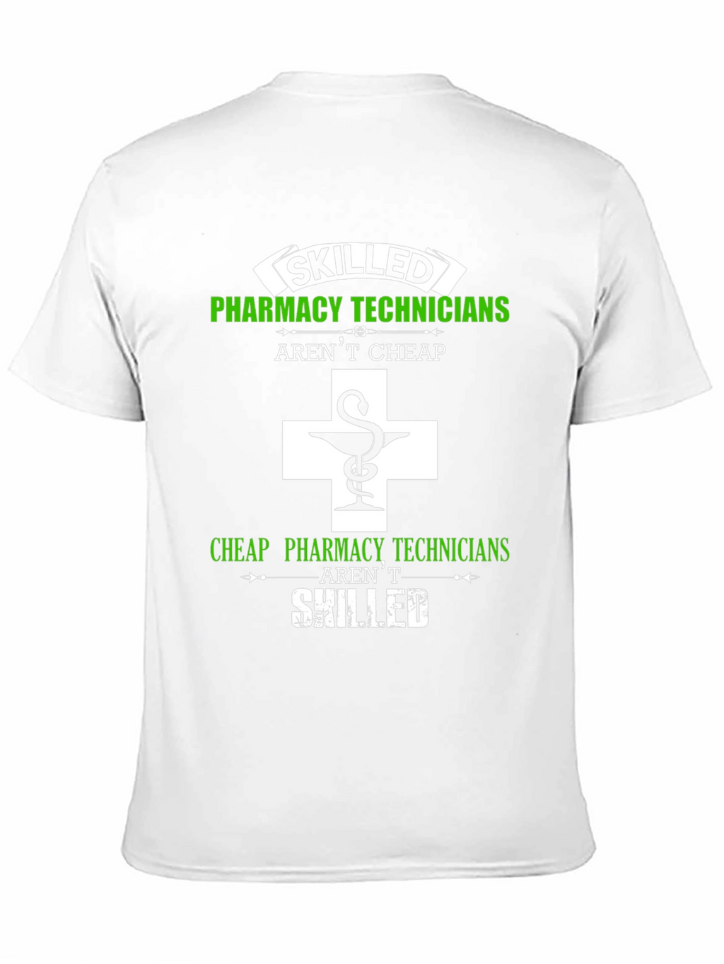 Skilled Pharmacy Technicians T-Shirt - Funny Gift