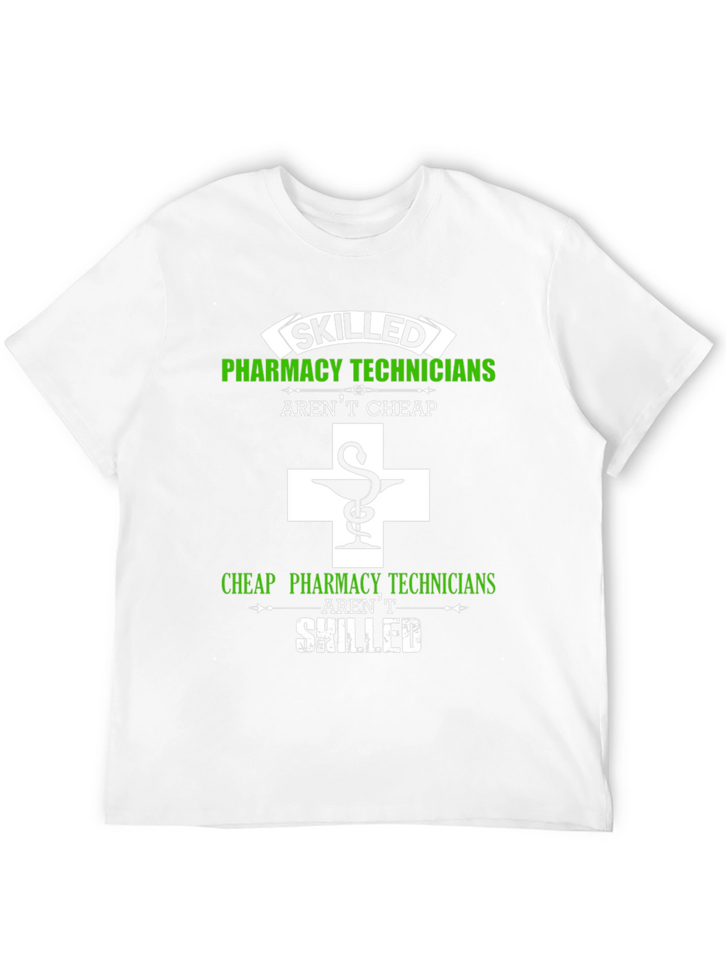 Skilled Pharmacy Technicians T-Shirt - Funny Gift