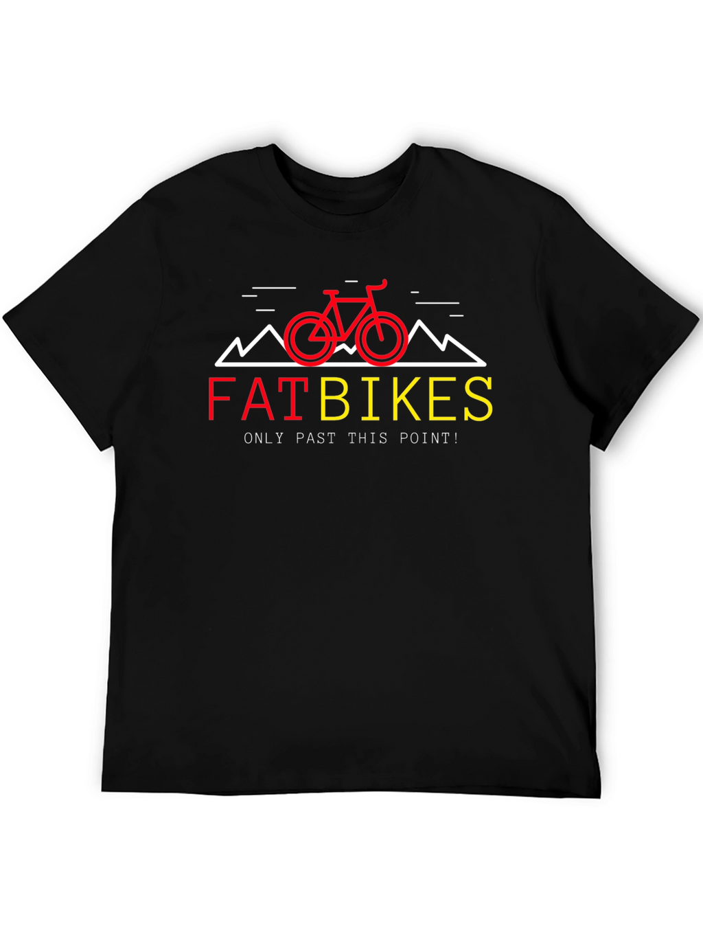 Fat Bikes Only T-Shirt - Mountain Biking Tee