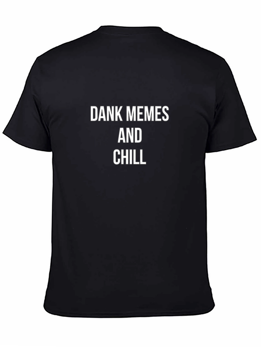 Dank Memes and Chill Graphic Tee - Black
