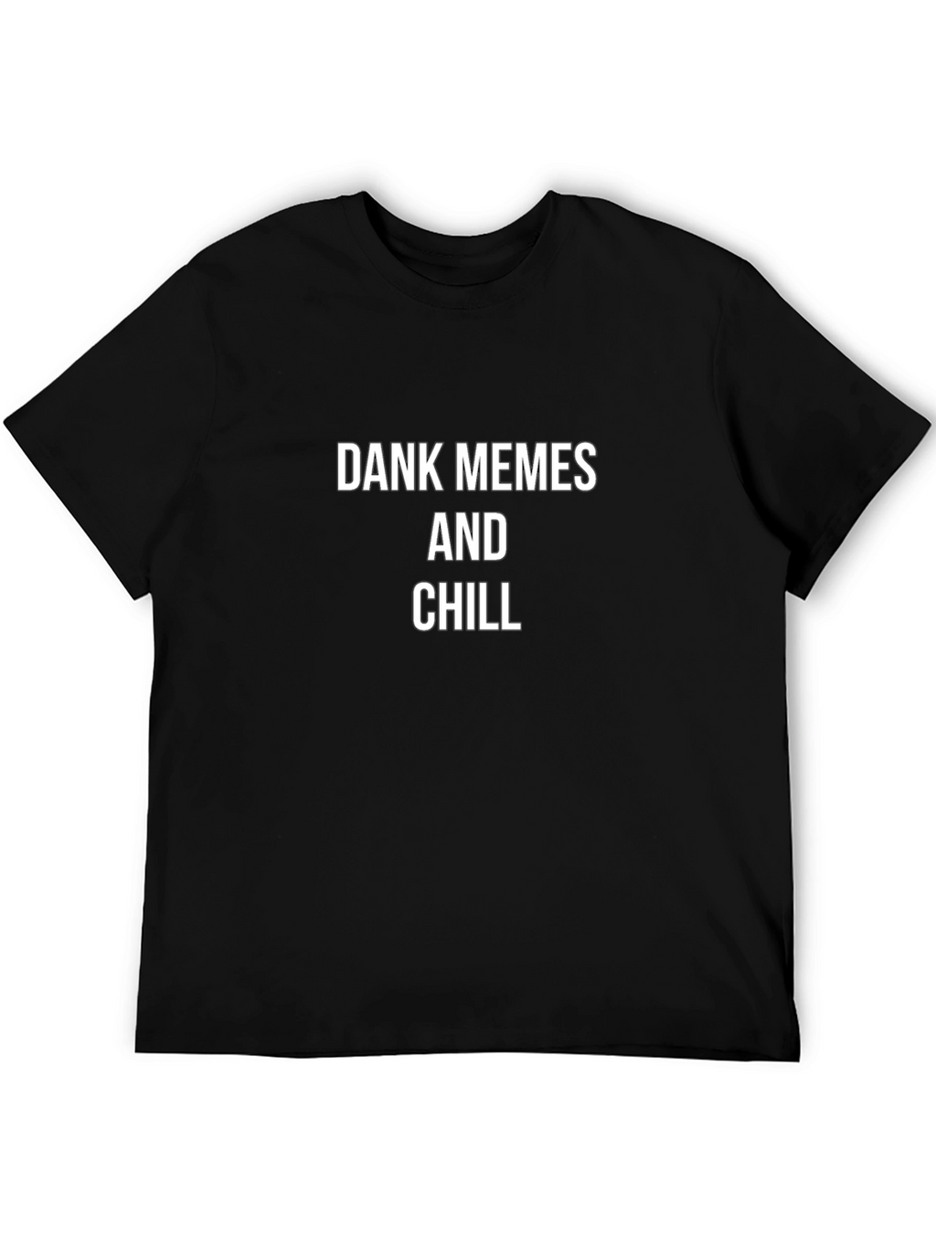Dank Memes and Chill Graphic Tee - Black