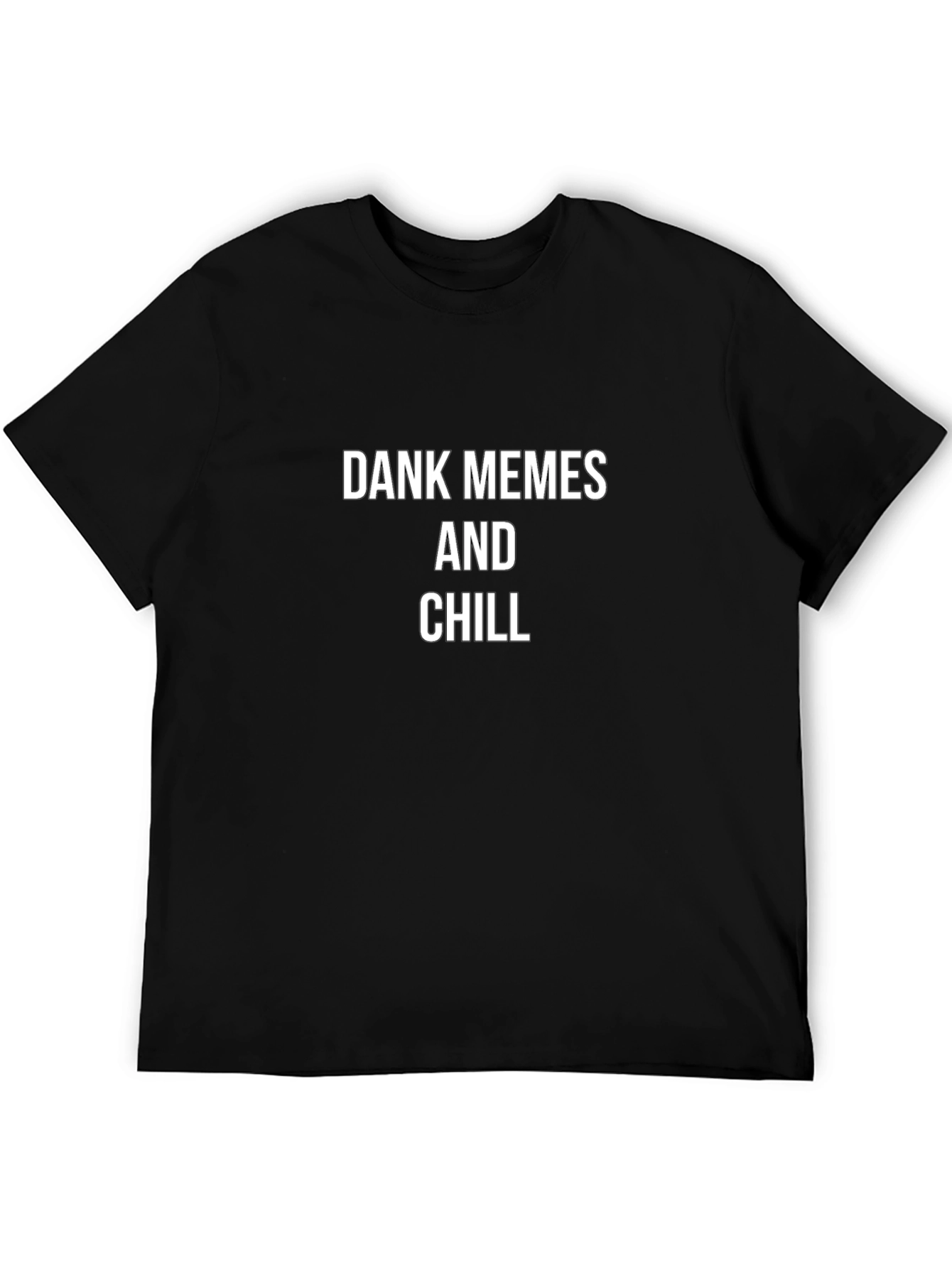 Dank Memes and Chill Graphic Tee - Black