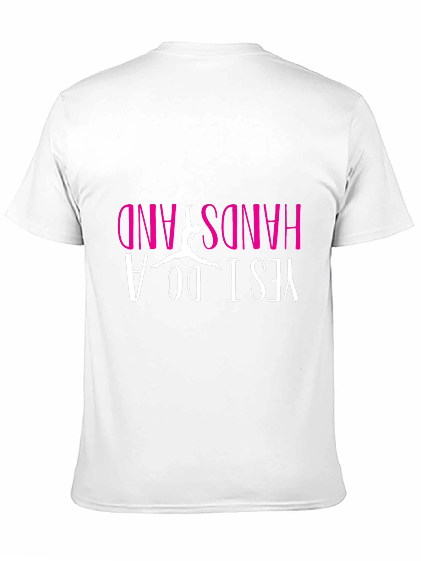 Yes I Do A Handstand T-Shirt
