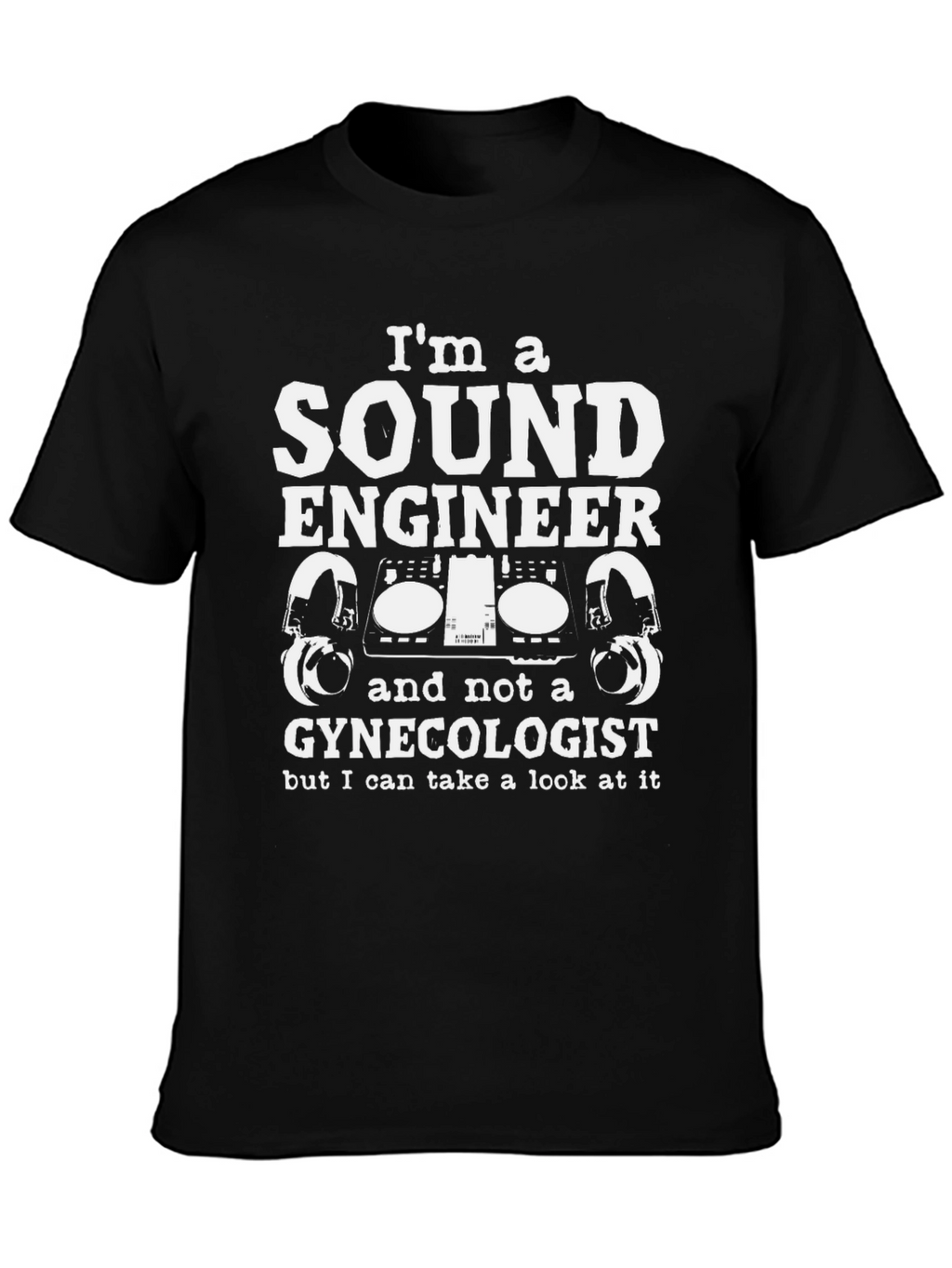 Sound Engineer Novelty T-Shirt
