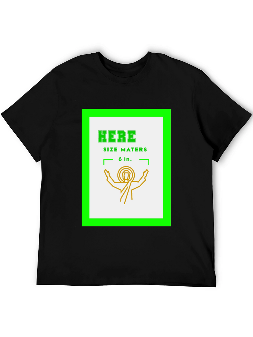 Here Size Matters Funny Graphic T-Shirt