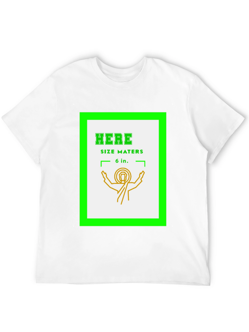 Here Size Matters Funny Graphic T-Shirt