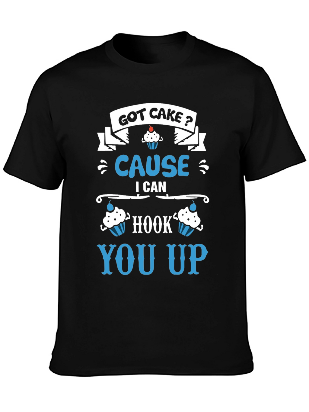 Got Cake? Funny Graphic Tee - Unisex Casual T-Shirt