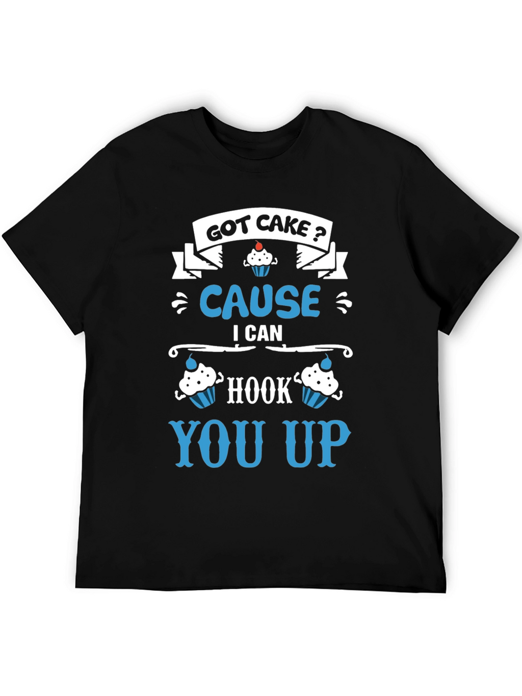 Got Cake? Funny Graphic Tee - Unisex Casual T-Shirt