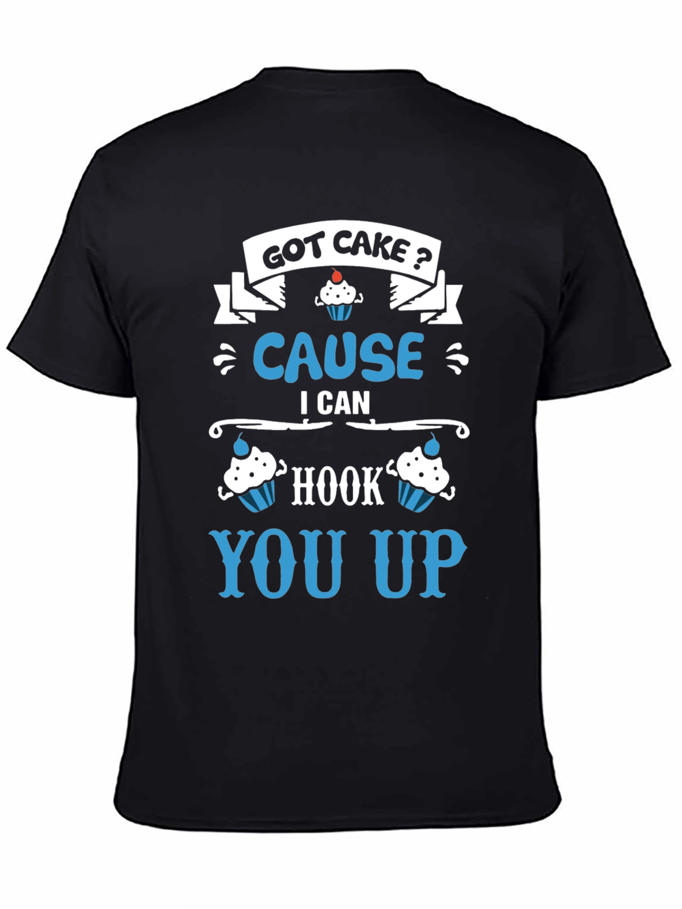 Got Cake? Funny Graphic Tee - Unisex Casual T-Shirt