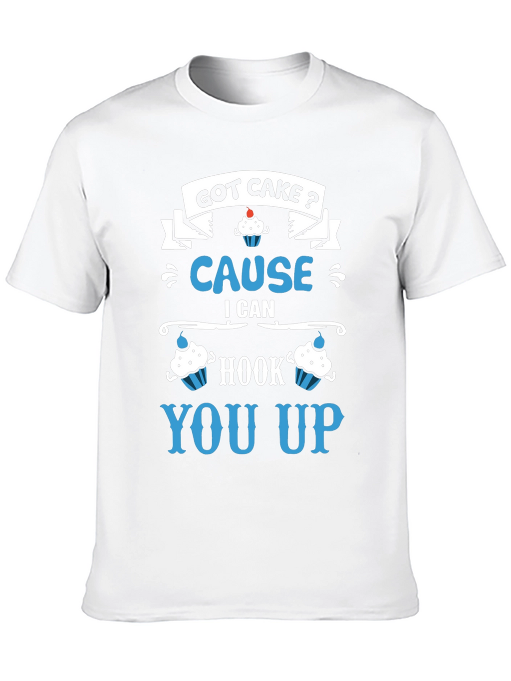 Got Cake? Funny Graphic Tee - Unisex Casual T-Shirt