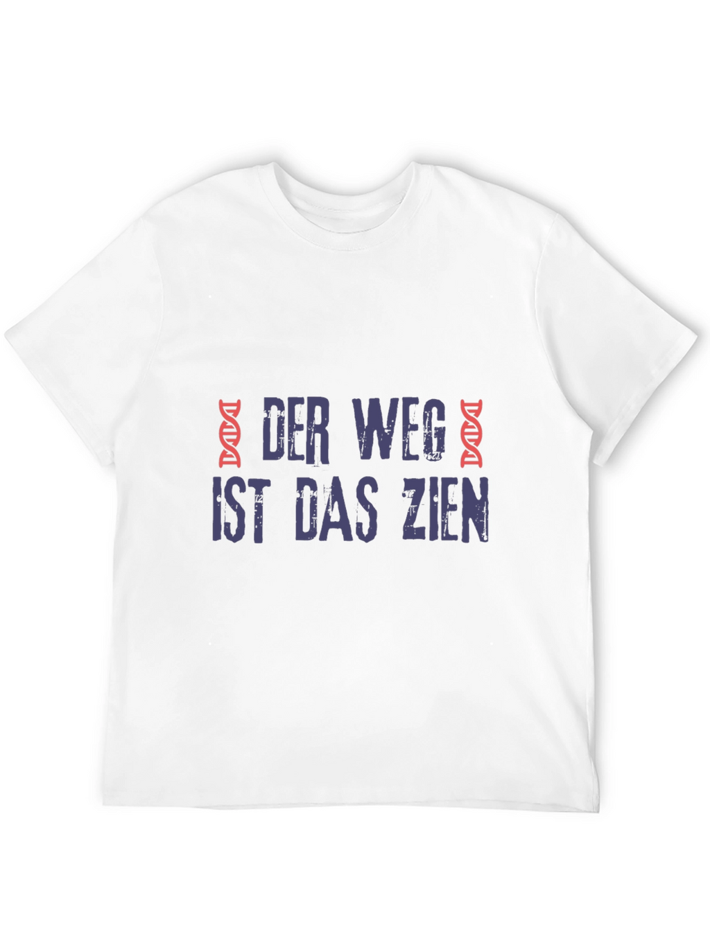 Der Weg Ist Das Ziel T-Shirt