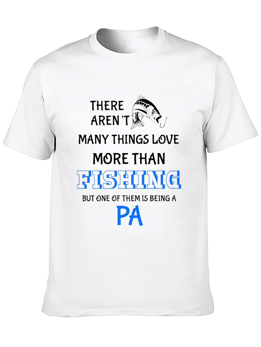 Fishing PA T-Shirt - Gifts for Physician Assistants