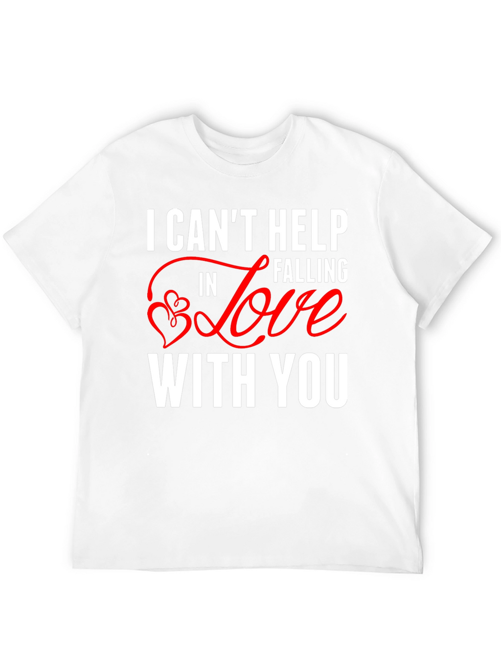 I Cant Help Falling In Love Valentines Day T-Shirt