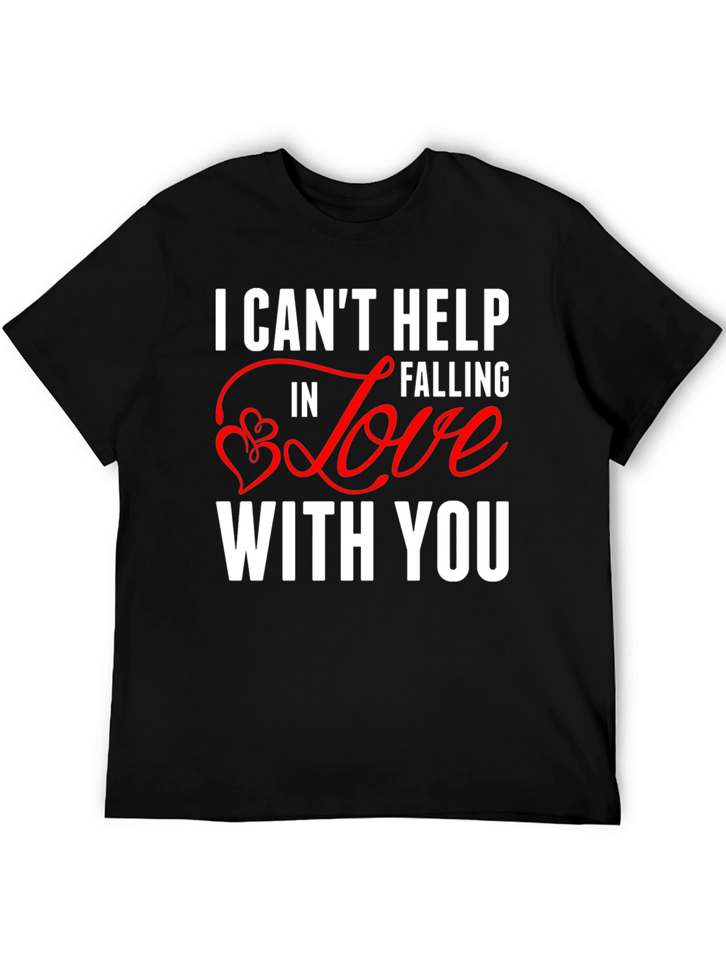 I Cant Help Falling In Love Valentines Day T-Shirt