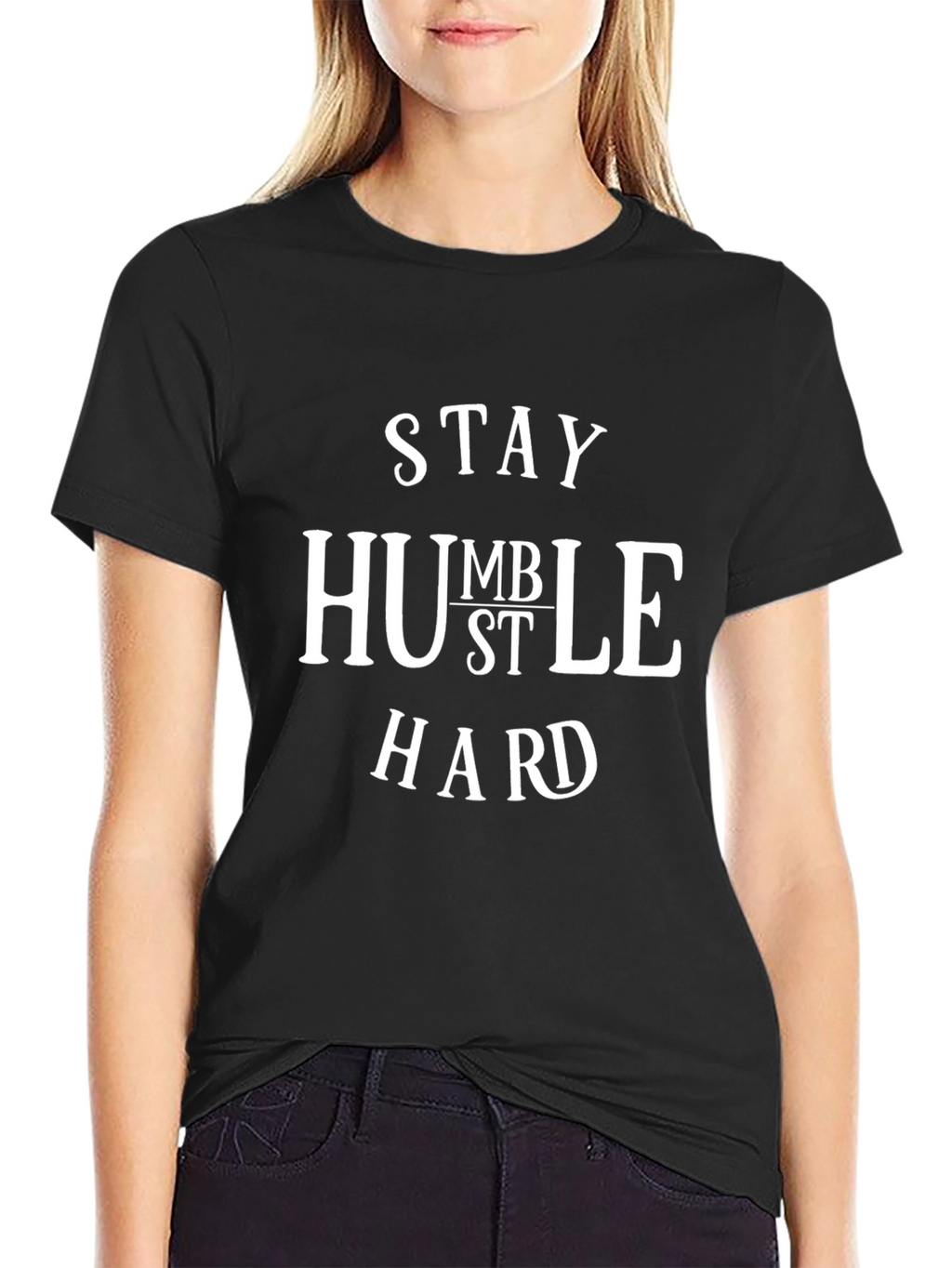Stay Humble Hustle Hard Graphic T-Shirt