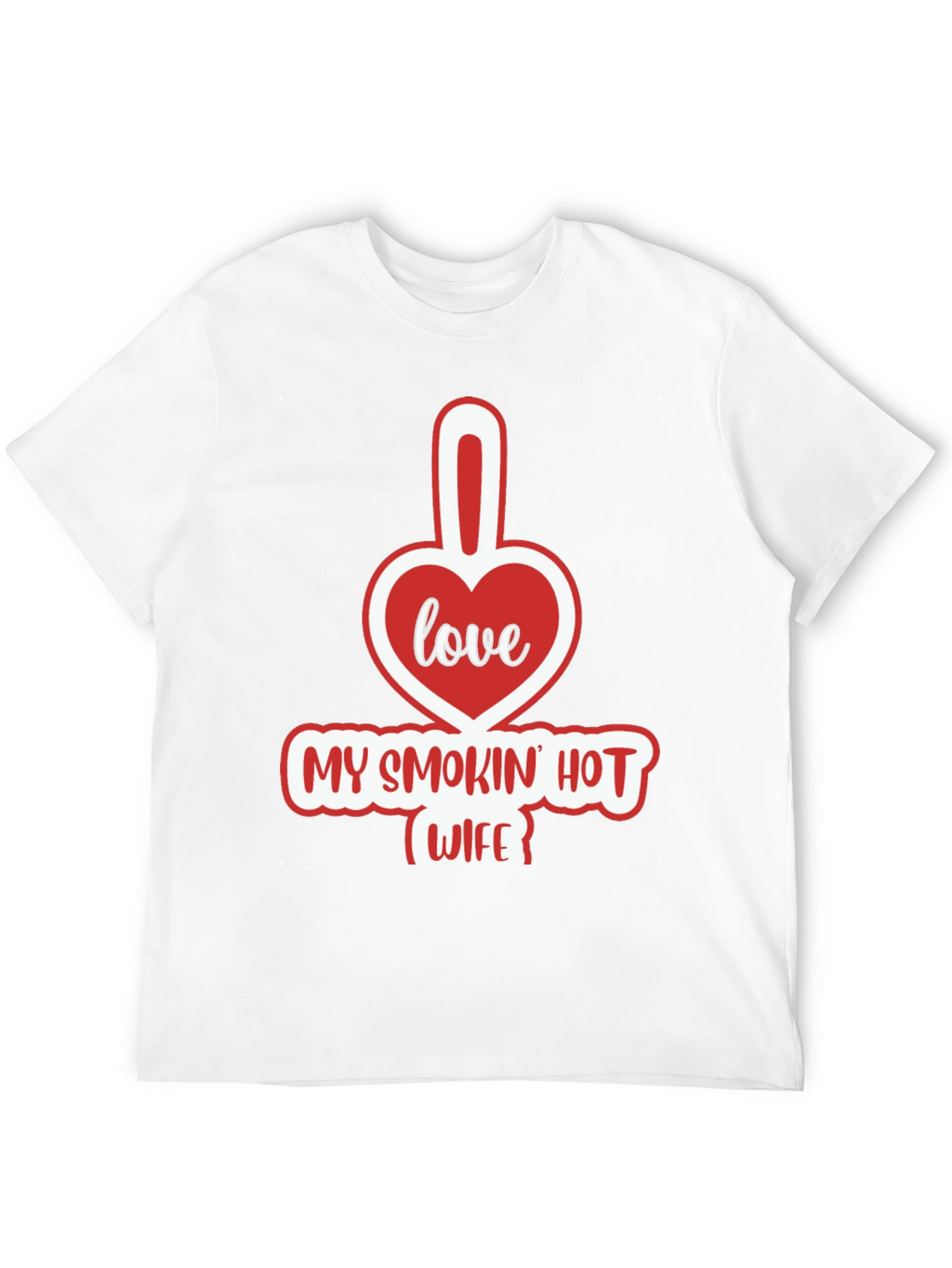 Funny My Smokin Hot Wife Graphic T-Shirt