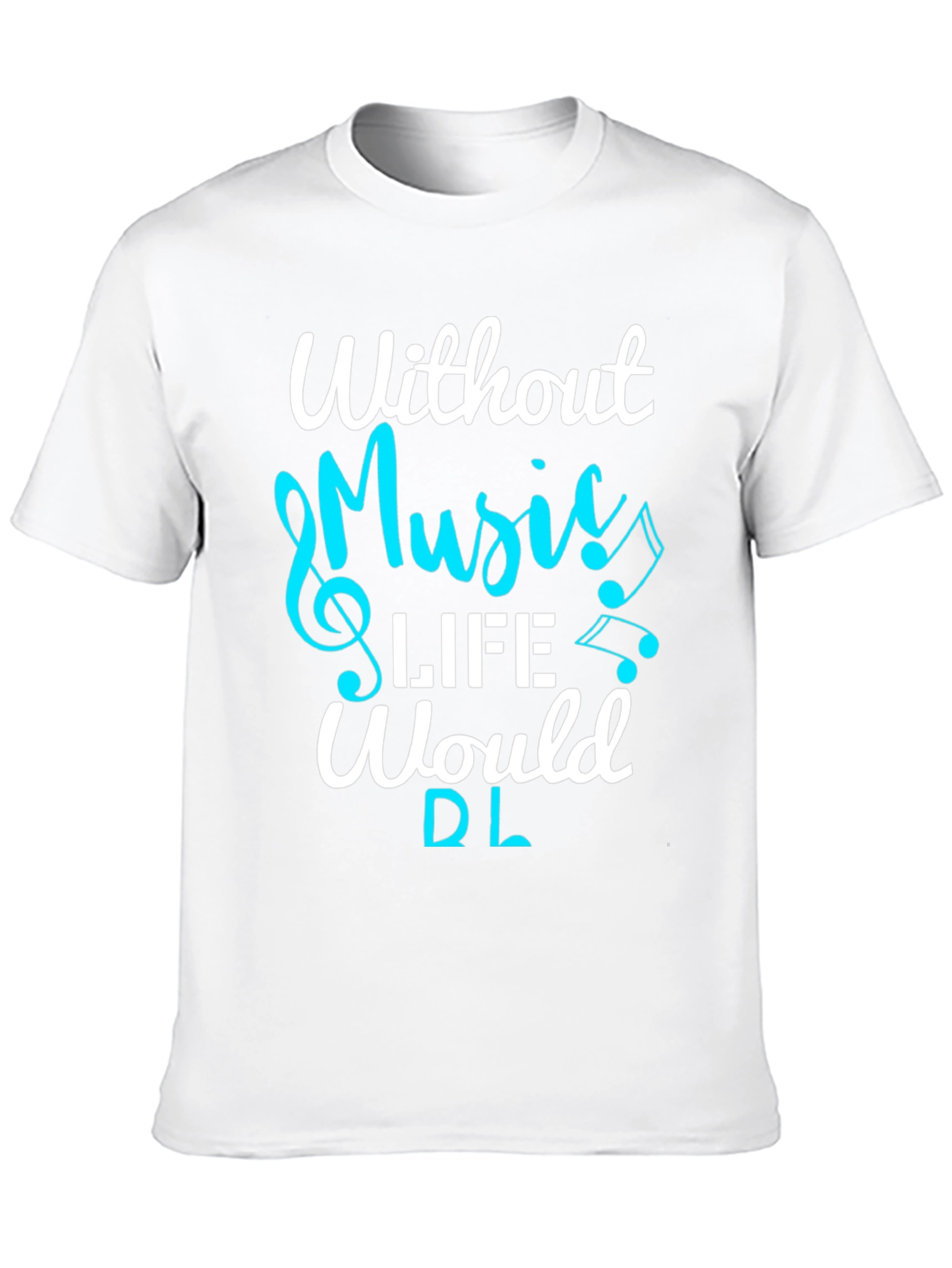 Music Lover T-Shirt: Without Music Life Would Be Flat
