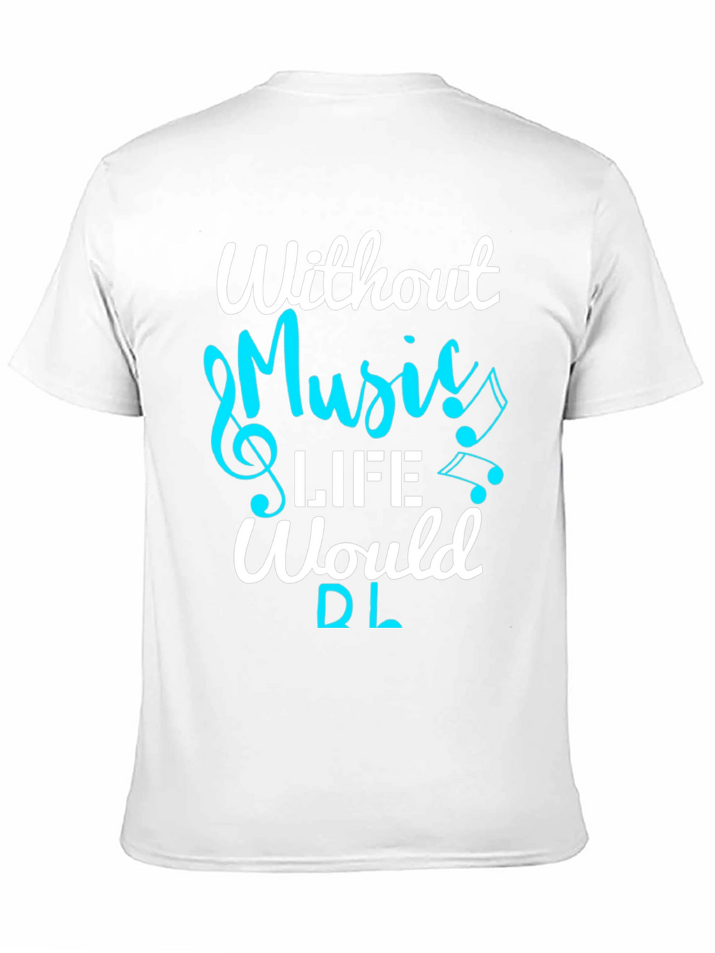 Music Lover T-Shirt: Without Music Life Would Be Flat