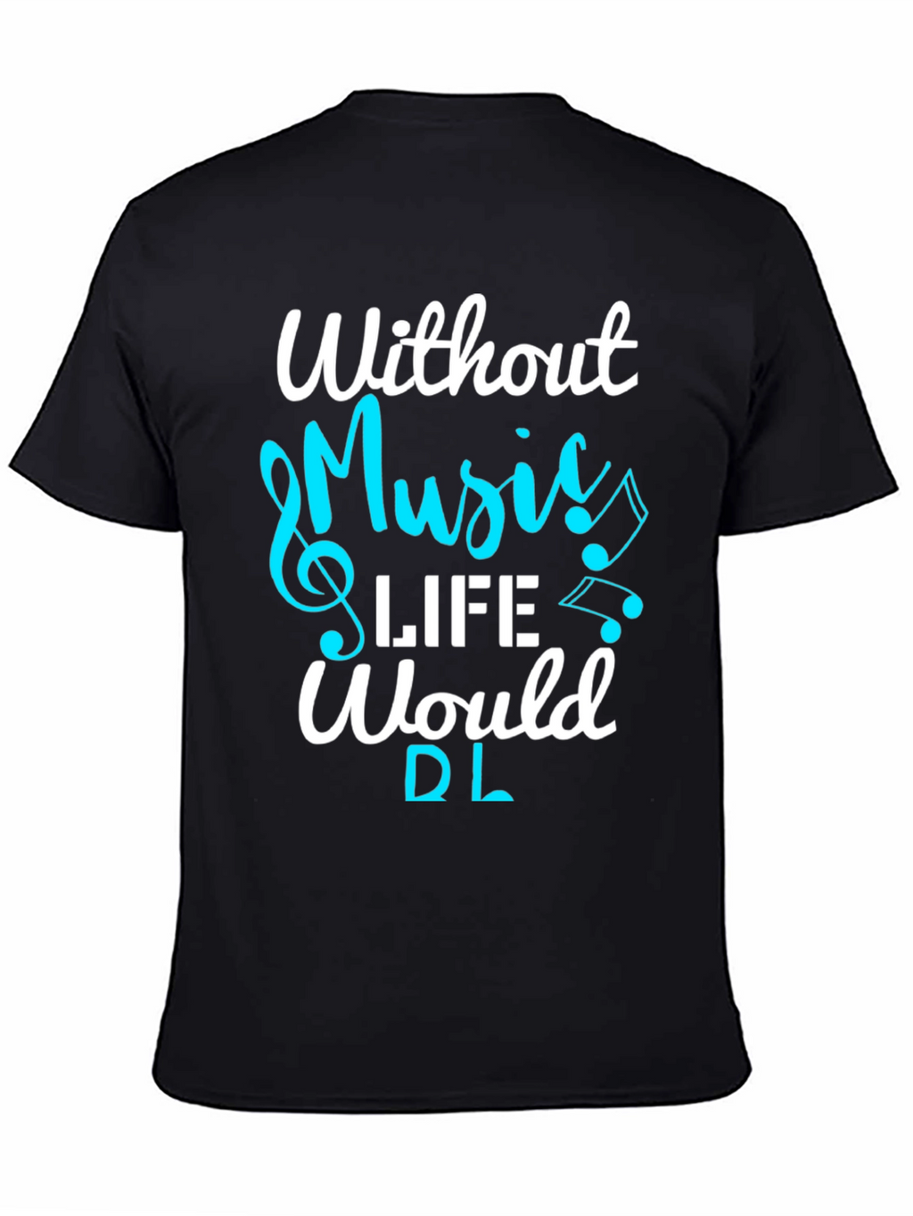 Music Lover T-Shirt: Without Music Life Would Be Flat