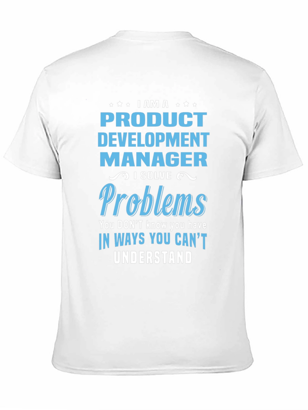 Product Development Manager T-Shirt