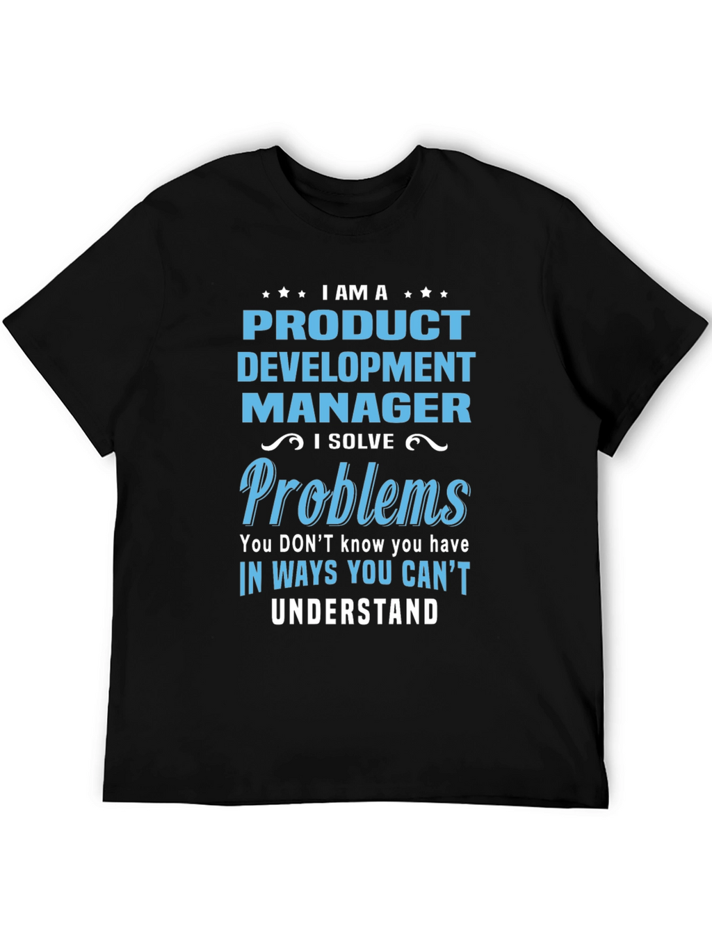Product Development Manager T-Shirt