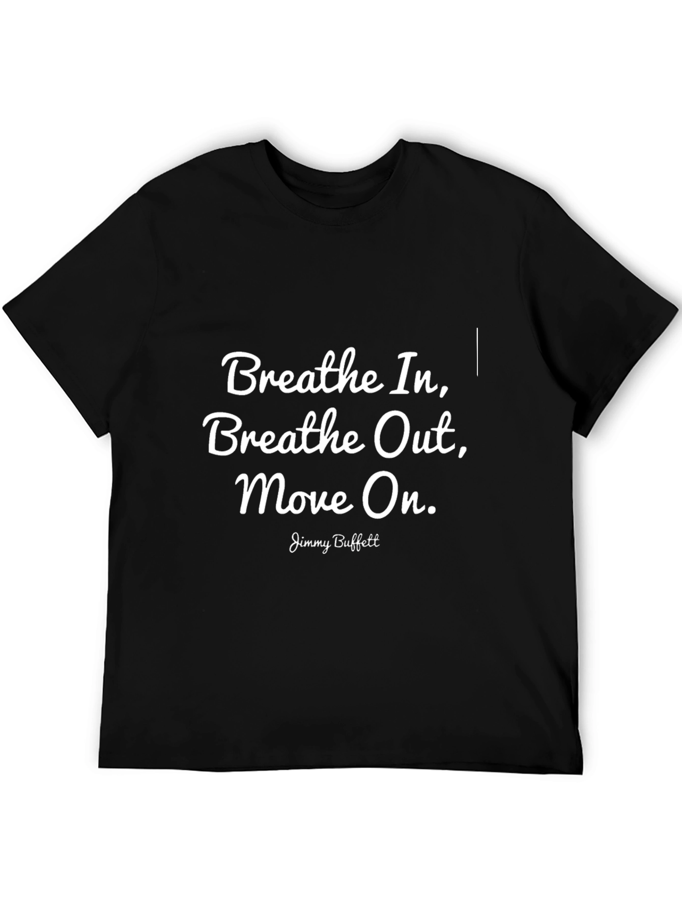 Breathe In Breathe Out Move On Black T-Shirt