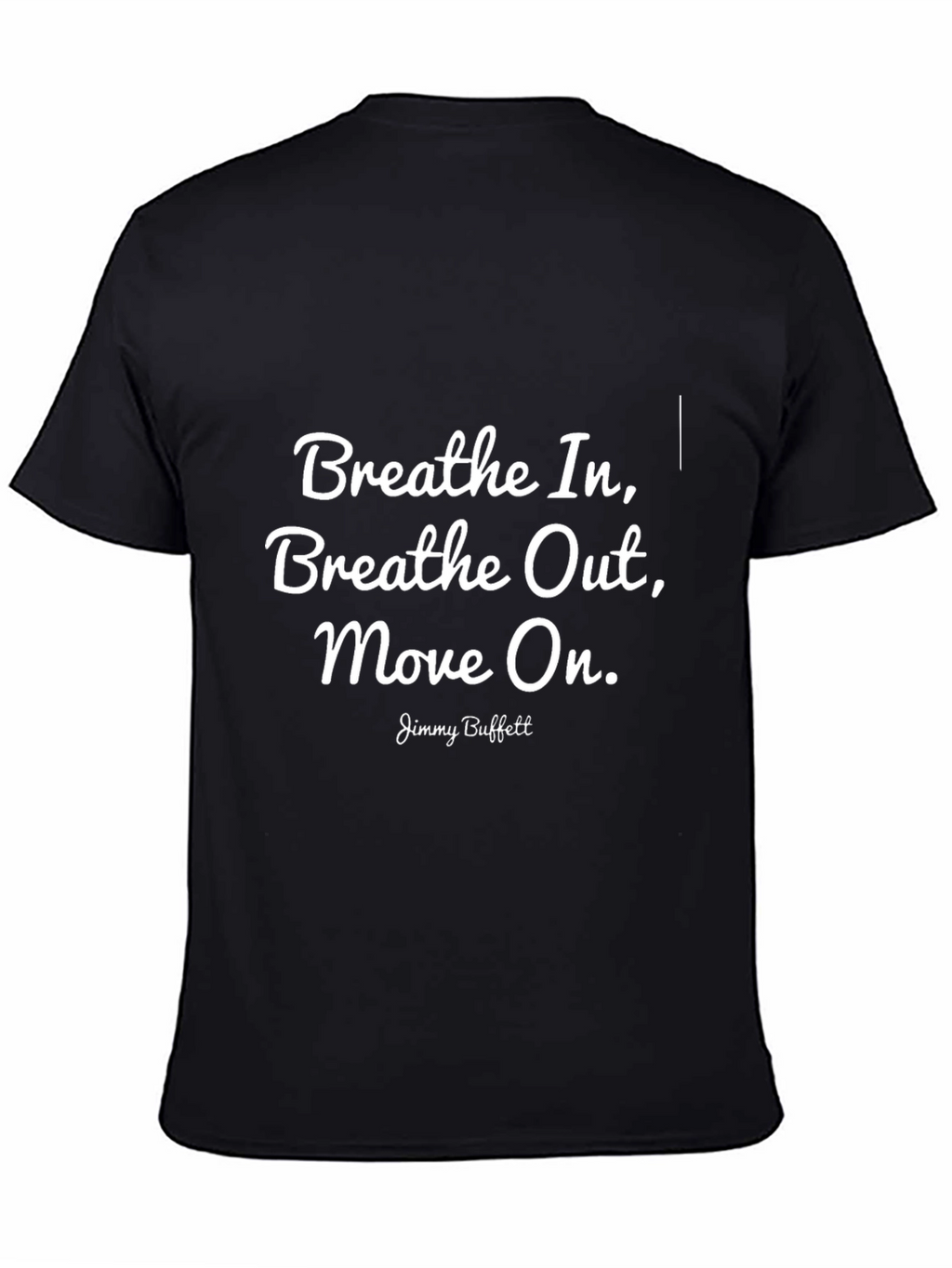 Breathe In Breathe Out Move On Black T-Shirt
