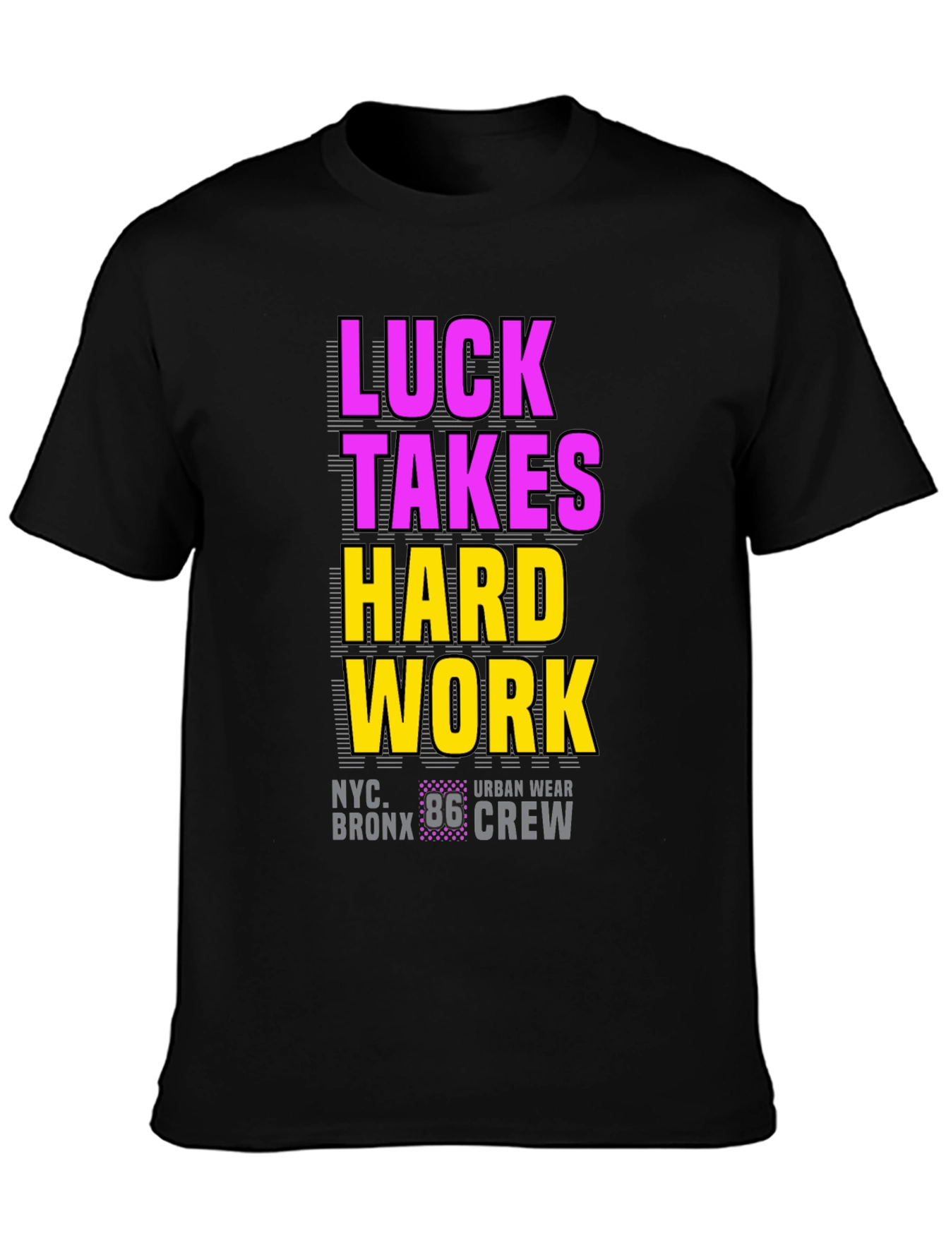 Luck Takes Hard Work Graphic Tee