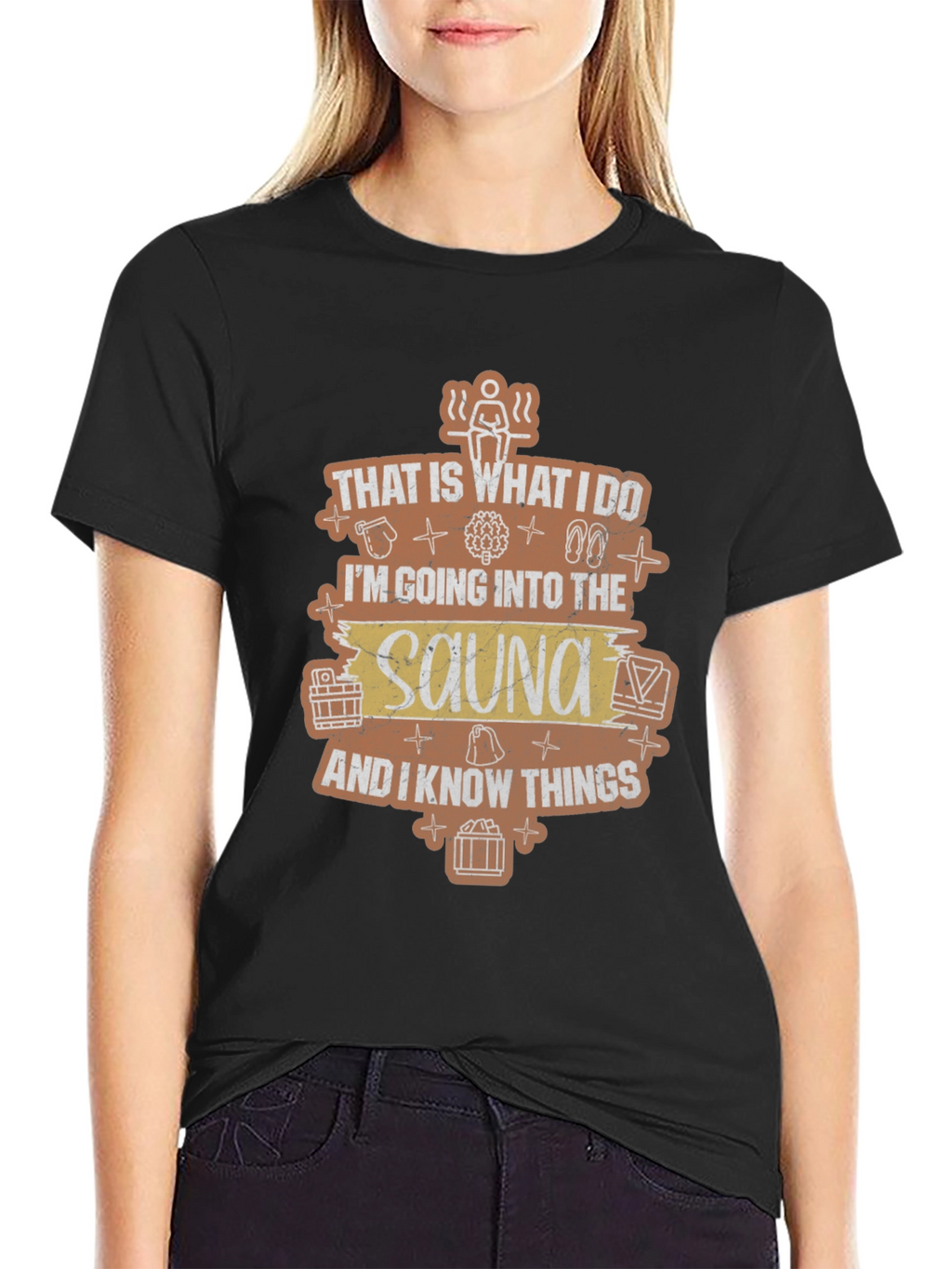 Sauna Lover T-Shirt - That Is What I Do