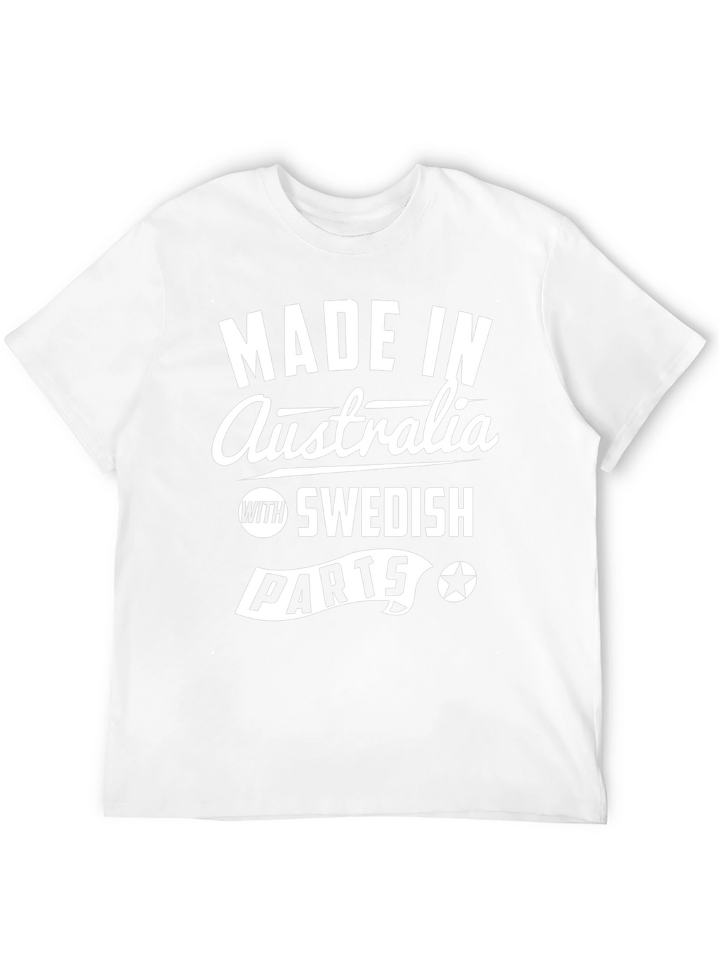 Made in Australia with Swedish Parts T-Shirt