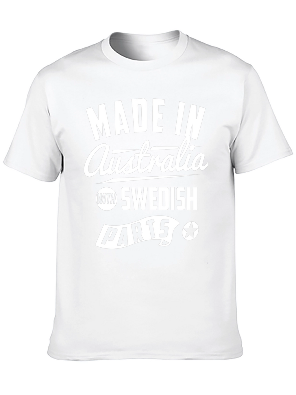 Made in Australia with Swedish Parts T-Shirt