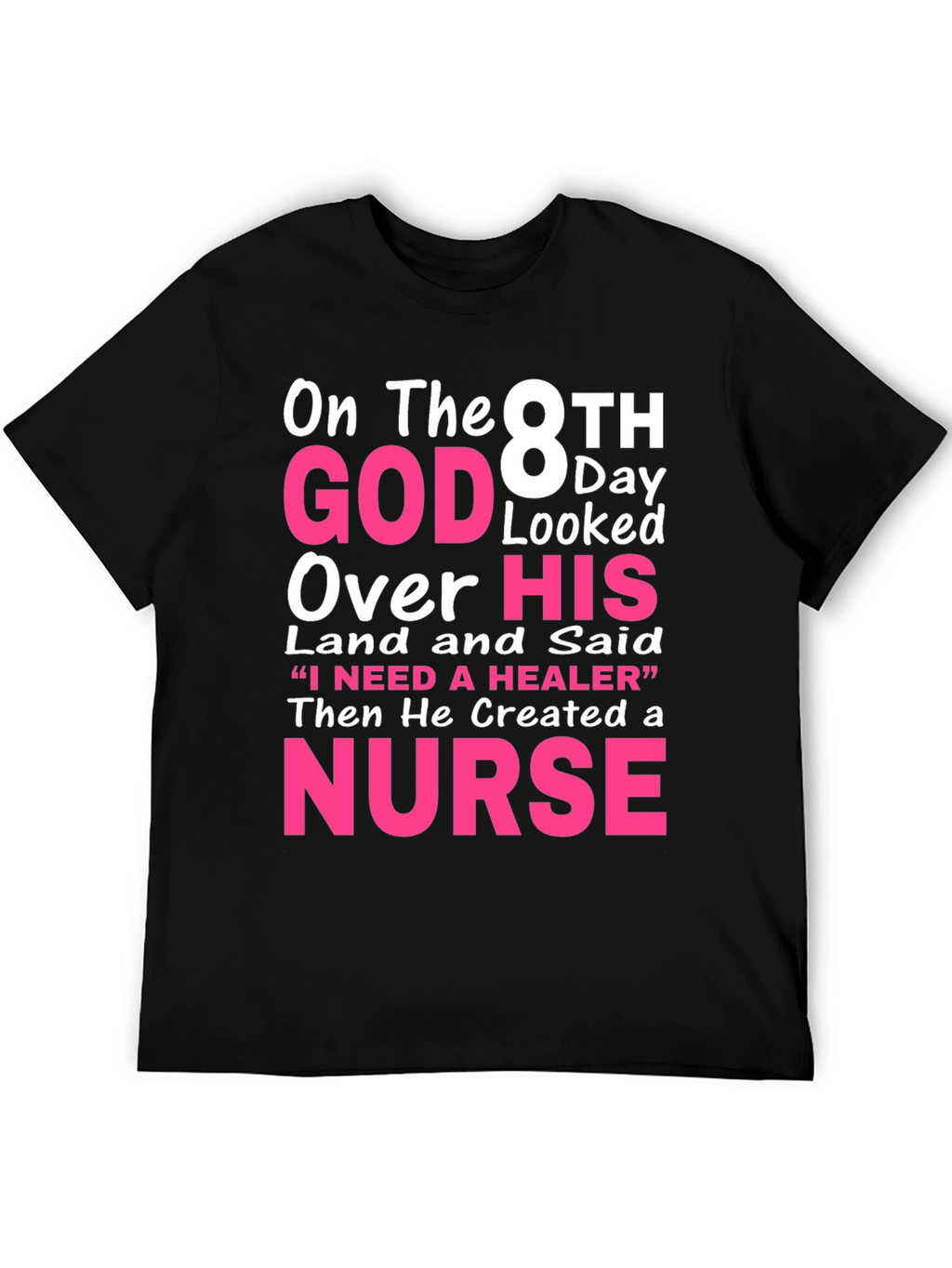 Nurse T-Shirt - God Created a Nurse