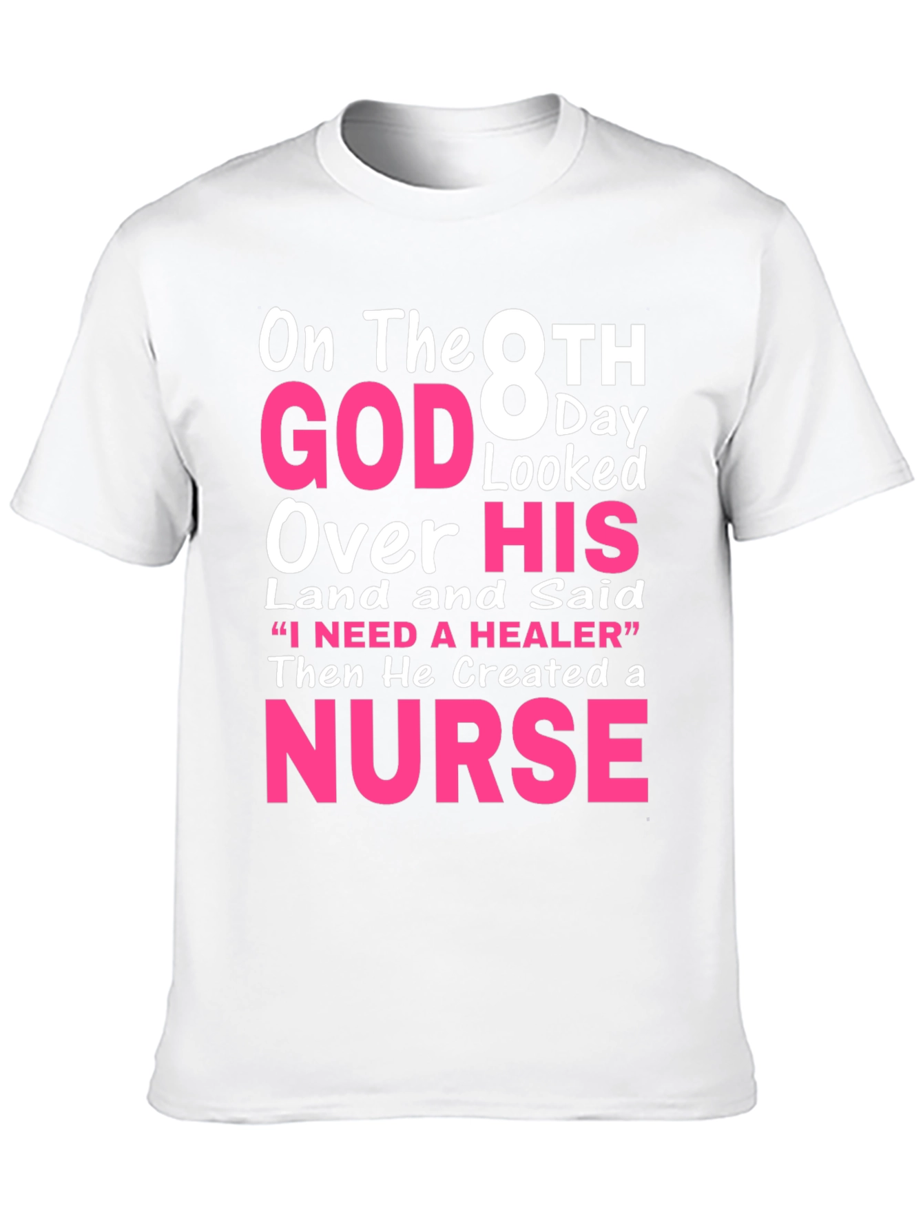 Nurse T-Shirt - God Created a Nurse
