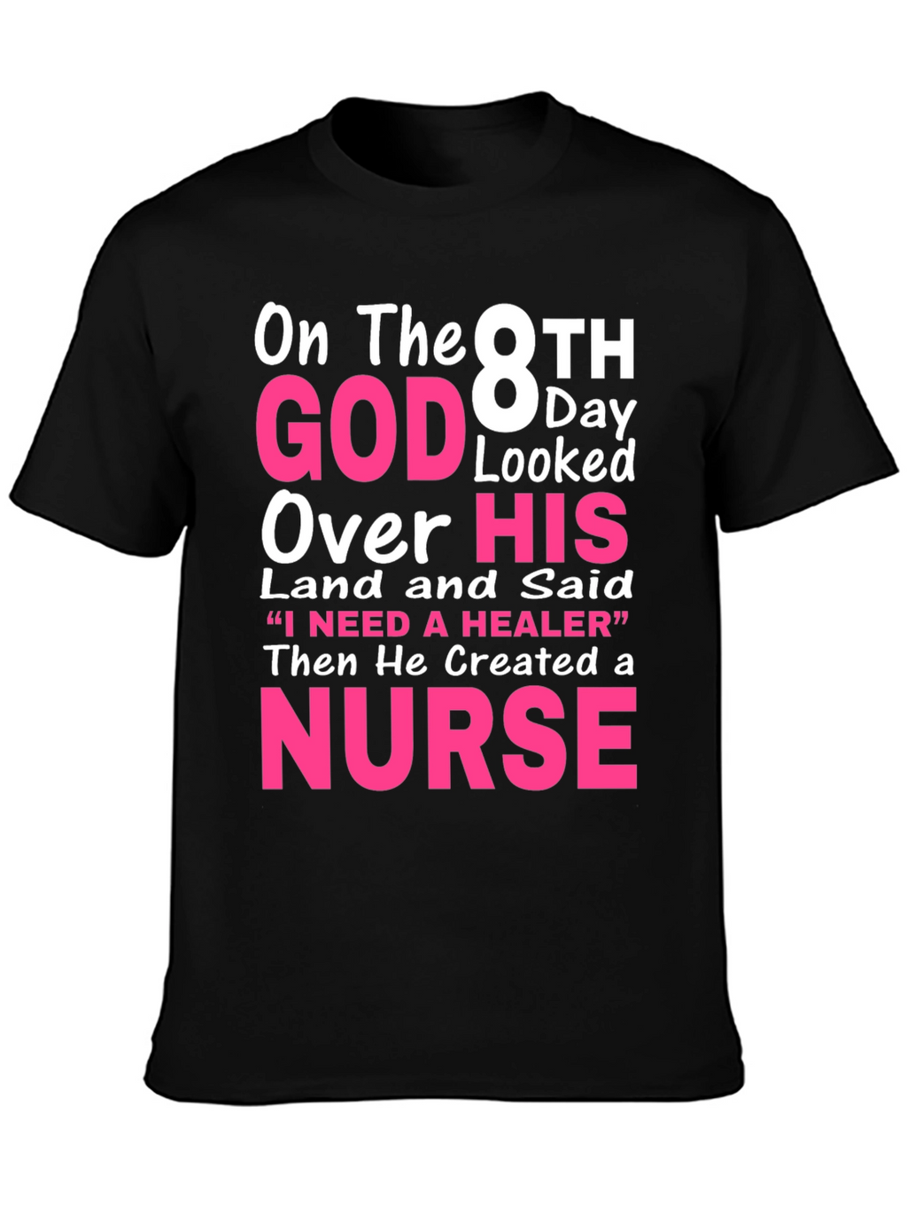 Nurse T-Shirt - God Created a Nurse
