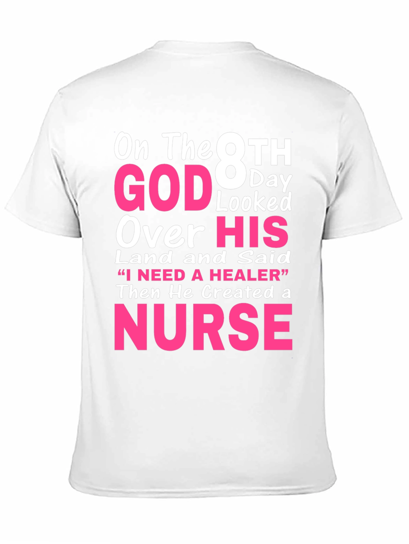 Nurse T-Shirt - God Created a Nurse