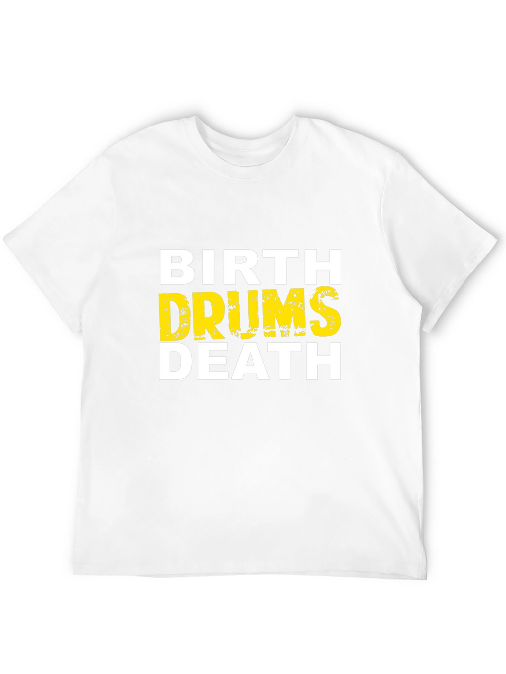 Birth Drums Death Graphic Tee