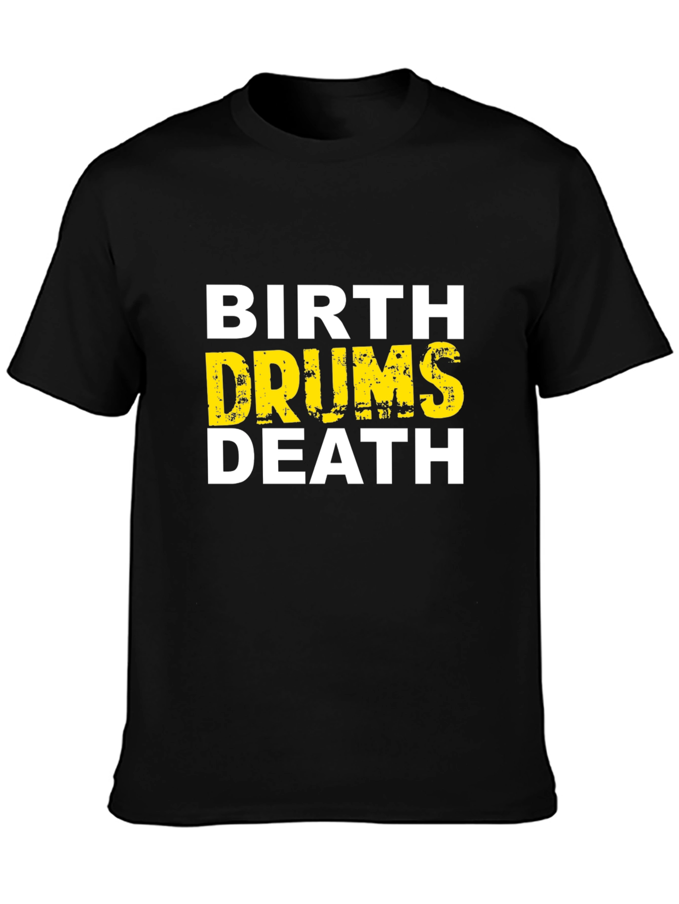 Birth Drums Death Graphic Tee